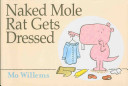 Naked Mole Rat Gets Dressed cover