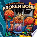 Your Body Battles a Broken Bone cover