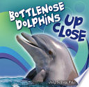 Bottlenose Dolphins up Close cover