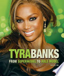Tyra Banks: From Supermodel to Role Model cover
