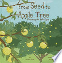 From Seed to Apple Tree: Following the Life Cycle cover
