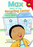 Max Goes to the Recycling Center cover