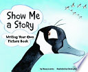 Show Me a Story: Writing Your Own Picture Book cover