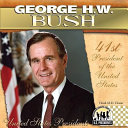 George H.W. Bush: 41st President of the United States cover