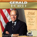 Gerald Ford: 38th President of the United States cover