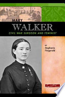 Mary Walker: Civil War Surgeon and Feminist cover