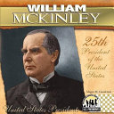 William McKinley: 25th President of the United States cover