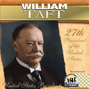 William Taft: 27th President of the United States cover