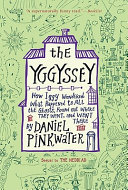 The Yggyssey: How Iggy Wondered What Happened to All the Ghosts, Found out Where They Went, and Went There cover
