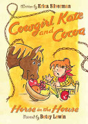 Cowgirl Kate and Cocoa: Horse in the House cover