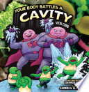 Your Body Battles a Cavity cover