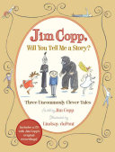 Jim Copp, Will You Tell Me a Story? Three Uncommonly Clever Tales cover