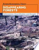 Disappearing Forests: Deforestation, Desertification, and Drought cover