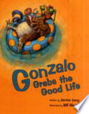 Gonzalo Grabs the Good Life cover