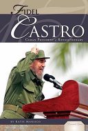 Fidel Castro: Cuban President & Revolutionary cover