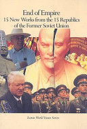 End of Empire: 15 New Works from the 15 Republics of the Former USSR cover