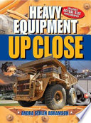 Heavy Equipment Up Close