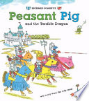 Richard Scarry's Peasant Pig and the Terrible Dragon...with Lowly Worm the Jolly Jester cover