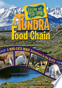 A Tundra Food Chain: A Who-Eats-What Adventure in the Arctic cover