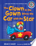The Clown in the Gown Drives the Car with the Star: A Book About Diphthongs and R-Controlled Vowels cover