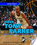 Meet Tony Parker: Basketball's Famous Point Guard cover