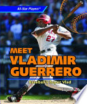 Meet Vladimir Guerrero: Baseball's Super Vlad cover