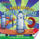 The Adventures of a Plastic Bottle: A Story About Recycling cover