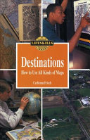 Destinations: How To Use All Kinds of Maps cover