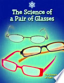 The Science of a Pair of Glasses: The Science of Light cover