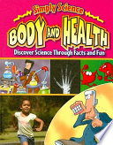 Body and Health: Discover Science Through Facts and Fun cover