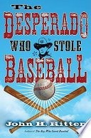 The Desperado Who Stole Baseball cover