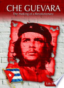 Che Guevara: The Making of a Revolutionary cover