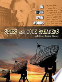 Spies and Code Breakers: A Primary Source History cover