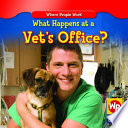 What Happens at a Vet's Office? cover