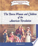 The Brave Women and Children of the American Revolution cover