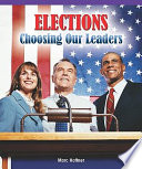 Elections: Choosing Our Leaders cover