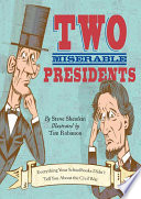 Two Miserable Presidents: Everything Your Schoolbooks Didn't Tell You about the Civil War cover