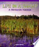 Life in a Swamp: A Wetlands Habitat cover