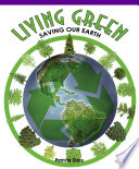 Living Green: Saving Our Earth cover