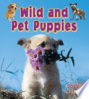 Wild and Pet Puppies cover