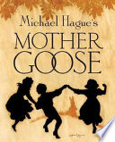 Mother Goose: A Collection of Classic Nursery Rhymes cover