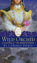 Wild Orchid: A Retelling of "The Ballad of Mulan" cover