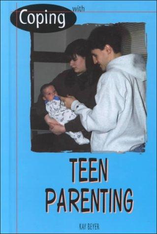 Coping With Teen Parenting cover