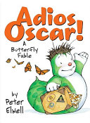 Adios, Oscar! A Butterfly Fable cover