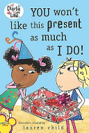 You Won't Like This Present as Much as I Do! cover