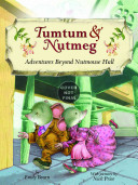 Tumtum & Nutmeg: Adventures Beyond Nutmouse Hall cover