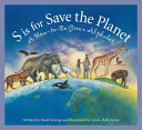 S Is for Save the Planet: A How-to-Be Green Alphabet cover