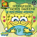 SpongeBob Goes Green! An Earth-Friendly Adventure! cover