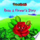 Rose: A Flower's Story cover