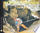 Extreme Scientists: Exploring Nature's Mysteries from Perilous Places cover